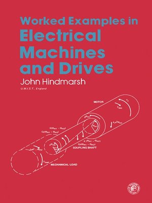 cover image of Worked Examples in Electrical Machines and Drives
